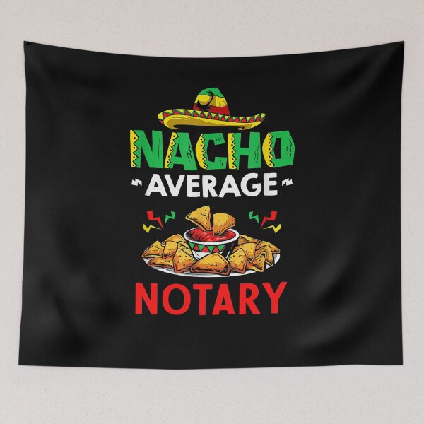 Item preview, Nacho Average notary Shirt, Funny notary Shirt, Gift For notary, Cinco De Mayo Shirt, notary Christmas Fathers day Gift designed and sold by xlnv.