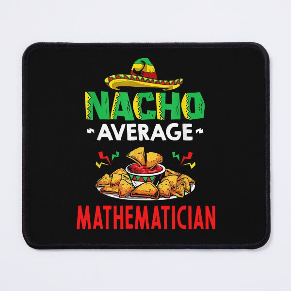 Item preview, Nacho Average mathematician Shirt, Funny mathematician Shirt, Gift For mathematician, Cinco De Mayo Shirt, mathematician Christmas Fathers day Gift designed and sold by xlnv.
