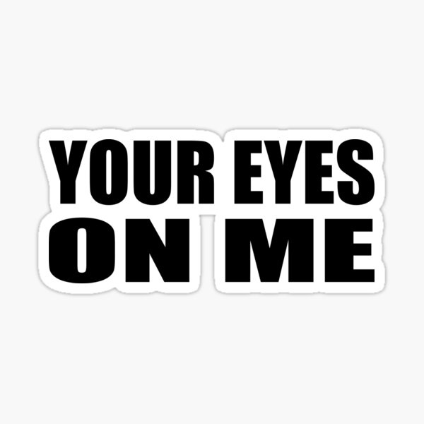 Item preview, Your eyes on me designed and sold by Colorfulandfun.