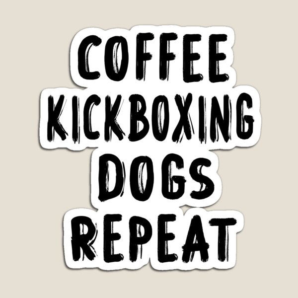 Item preview, Coffee Kickboxing Dogs Repeat, Funny Kickboxing, Kickboxer, Kickboxing Sport designed and sold by Aerial Addicts.