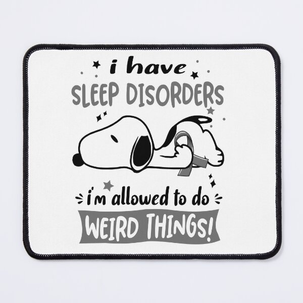 Item preview, I Have Sleep Disorders I Am Allowed To Do WEIRD THINGS! designed and sold by Wlsnpeggy.