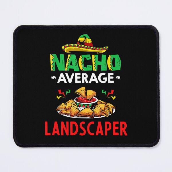 Item preview, Nacho Average landscaper Shirt, Funny landscaper Shirt, Gift For landscaper, Cinco De Mayo Shirt, landscaper Christmas Fathers day Gift designed and sold by xlnv.