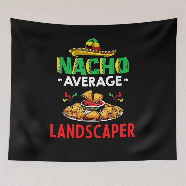 Item preview, Nacho Average landscaper Shirt, Funny landscaper Shirt, Gift For landscaper, Cinco De Mayo Shirt, landscaper Christmas Fathers day Gift designed and sold by xlnv.
