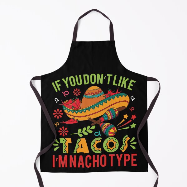 Item preview, If You Dont Like Tacos Im Natcho Type - Funny Sarcastic Humor Quote Tacos Tee Design Gift Idea for Taco Lovers designed and sold by Prince - Bestseller ★★★★★.