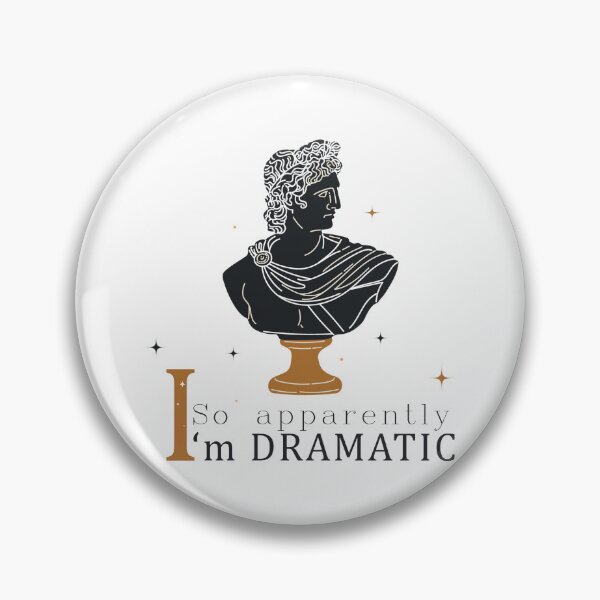 Item preview, So Apparently I'm Dramatic designed and sold by Aymanerachif.