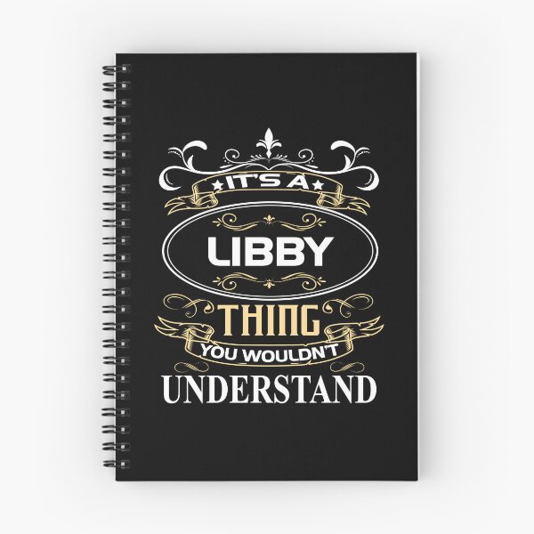 Item preview, Libby Name Shirt It's A Libby Thing You Wouldn't Understand designed and sold by Justavoka.