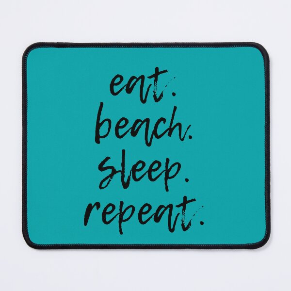 Item preview, eat. beach.sleep. repeat (Black & Turquoise) designed and sold by lunabethdesigns.