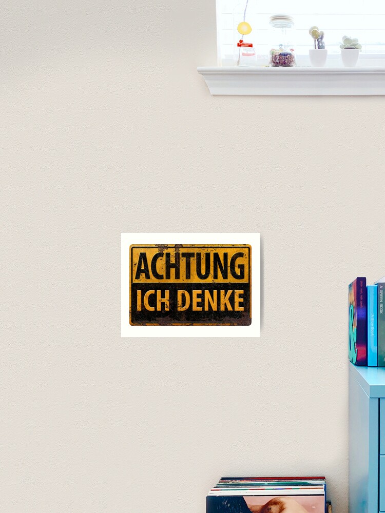  Achtung, Ich Denke - German Warning Caution Danger