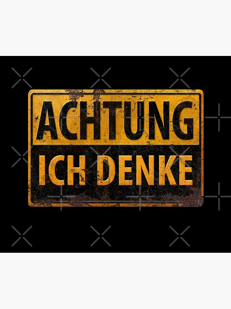 ACHTUNG, ICH DENKE - German Warning Caution Danger Sign, Lustig - Schild  Tapestry for Sale by 26-Characters