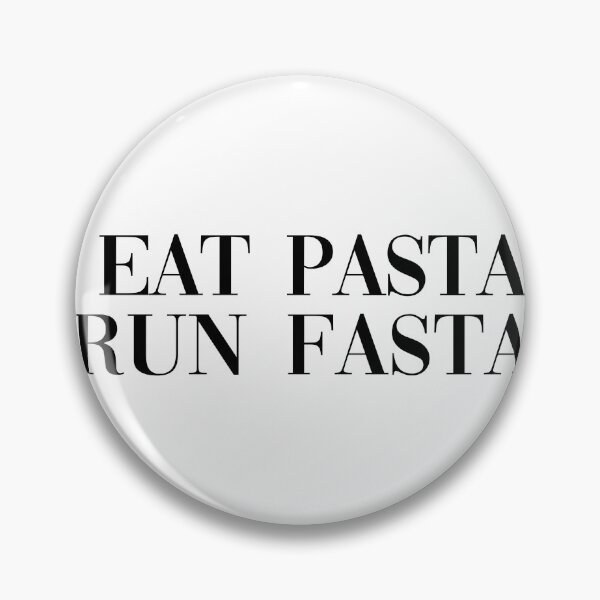 Item preview, EAT PASTA RUN FASTA 2022 designed and sold by SHGraphix.