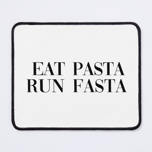 Item preview, EAT PASTA RUN FASTA 2022 designed and sold by SHGraphix.