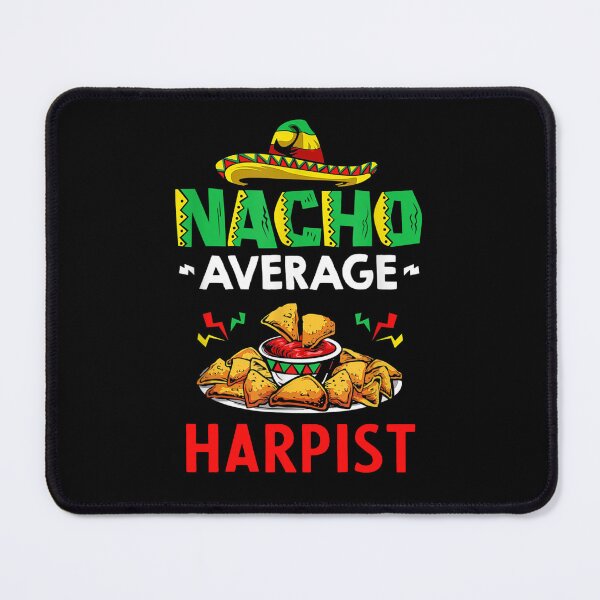 Item preview, Nacho Average harpist Shirt, Funny harpist Shirt, Gift For harpist, Cinco De Mayo Shirt, harpist Christmas Fathers day Gift designed and sold by xlnv.