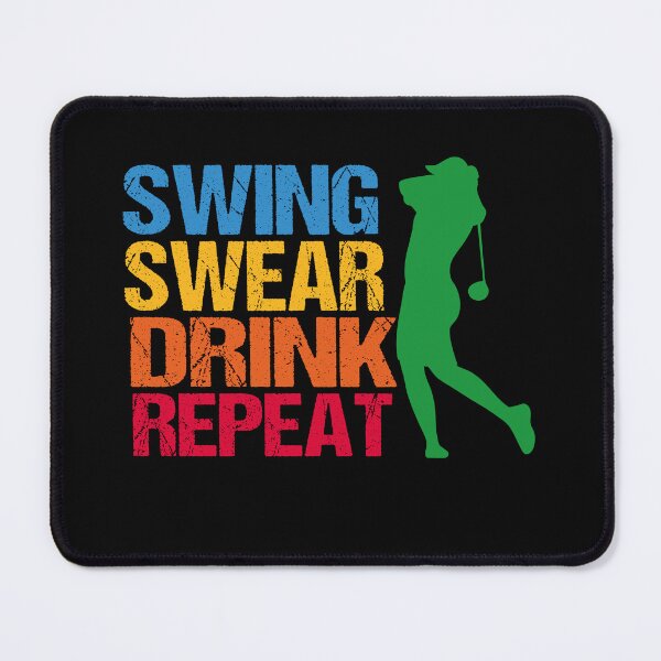 Item preview, Fathers Day Golf Quotes, swing swear dring repeat, golf drink quote designed and sold by SheIsAQueen.