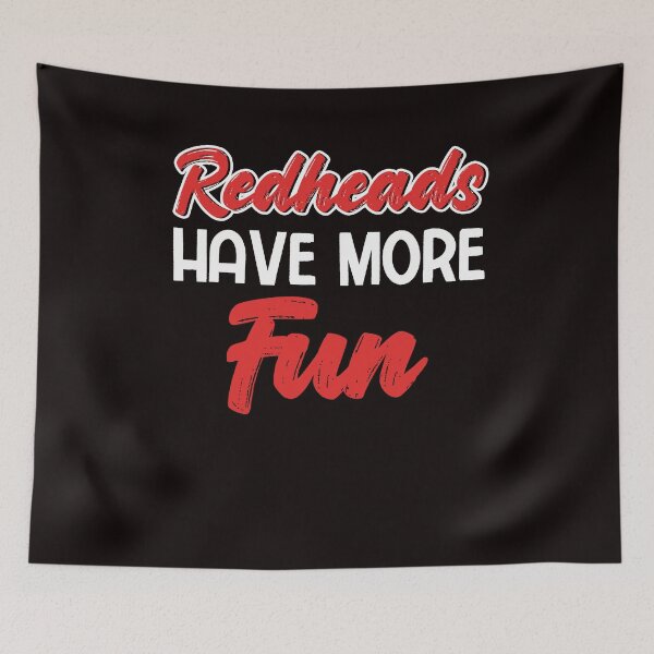 Item preview, Redheads Have More Fun Ginger Red Hair Red Head Irish designed and sold by TomGiantDesigns.