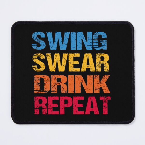 Item preview, Fathers Day Golf Quotes, swing swear dring repeat, golf drink quote designed and sold by SheIsAQueen.