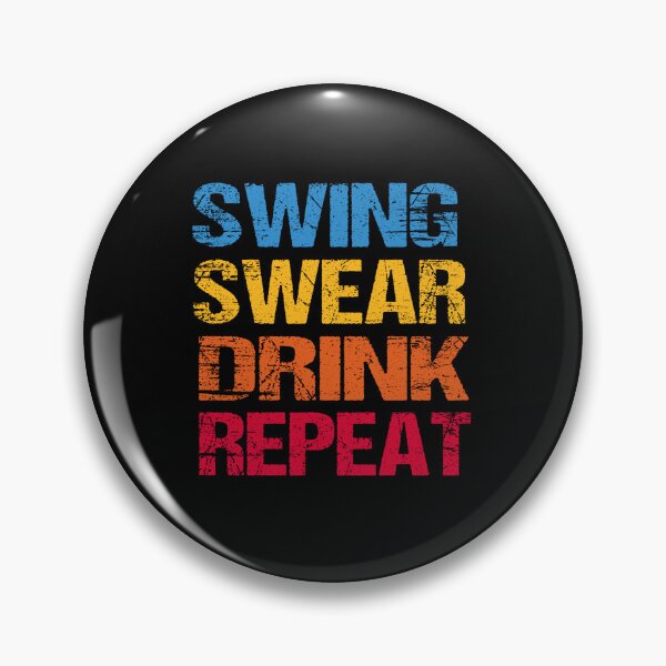 Item preview, Fathers Day Golf Quotes, swing swear dring repeat, golf drink quote designed and sold by SheIsAQueen.