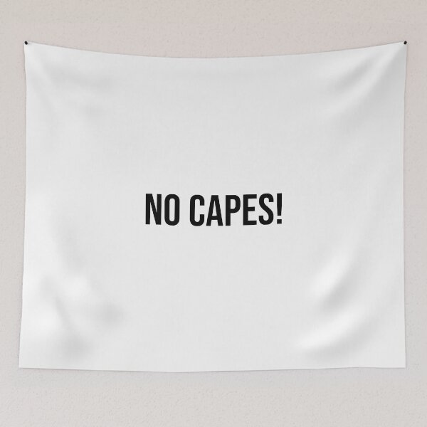 Item preview, No capes designed and sold by Fifi263.