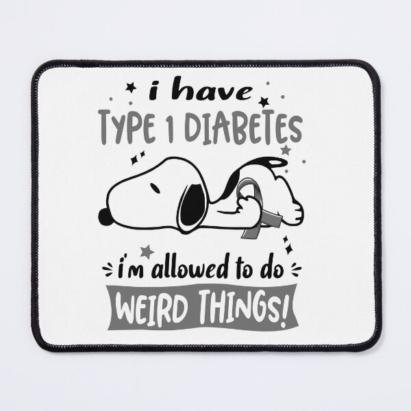 Item preview, I Have Type 1 Diabetes I Am Allowed To Do WEIRD THINGS!  designed and sold by Wlsnpeggy.