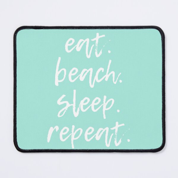 Item preview, Eat. Beach. Sleep. Repeat (White & Light Turquoise) designed and sold by lunabethdesigns.