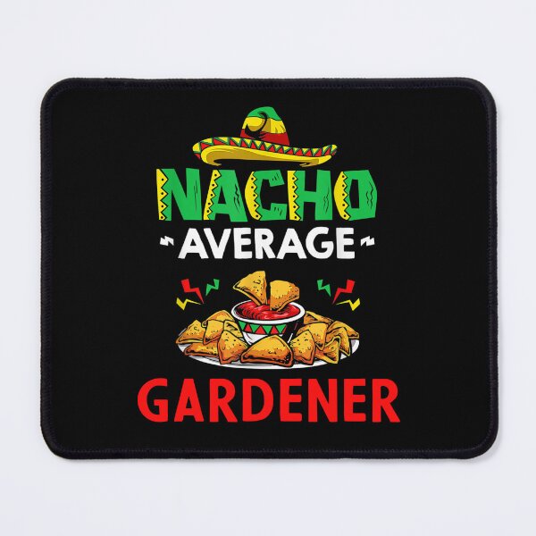 Item preview, Nacho Average gardener Shirt, Funny gardener Shirt, Gift For gardener, Cinco De Mayo Shirt, gardener Christmas Fathers day Gift designed and sold by xlnv.