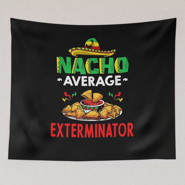 Item preview, Nacho Average exterminator Shirt, Funny exterminator Shirt, Gift For exterminator, Cinco De Mayo Shirt, exterminator Christmas Fathers day Gift designed and sold by xlnv.