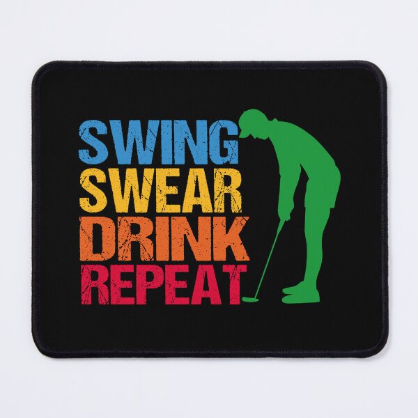 Item preview, Fathers Day Golf Quotes, swing swear dring repeat, golf drink quote designed and sold by SheIsAQueen.