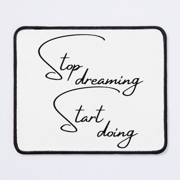 Item preview, Stop Dreaming, Start Doing. Motivational Quote.  designed and sold by That Cheeky Tee.