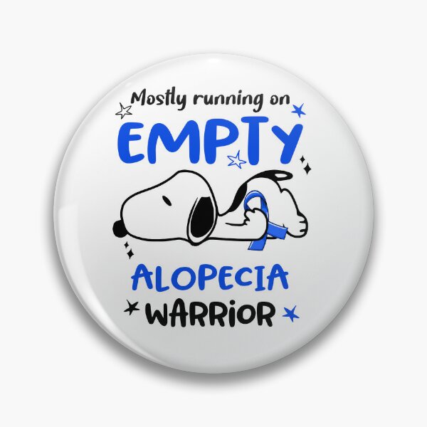 Item preview, Mostly Running on Empty Alopecia Warrior designed and sold by Wlsnpeggy.