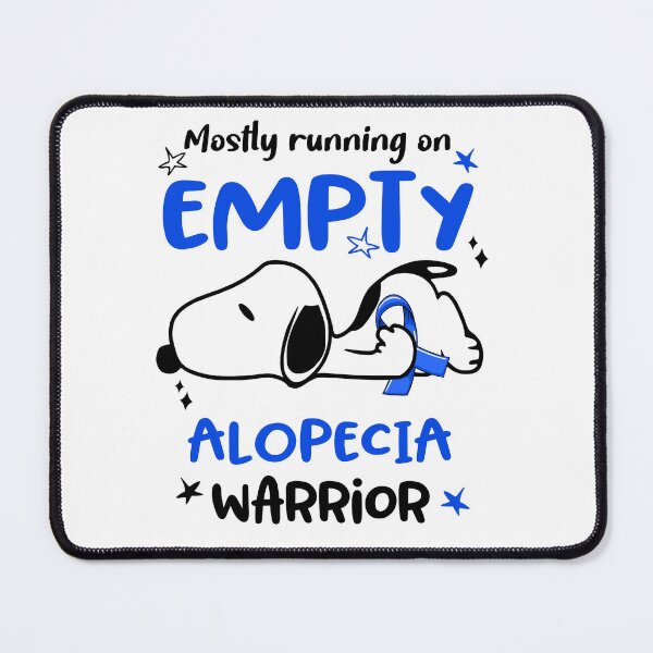 Item preview, Mostly Running on Empty Alopecia Warrior designed and sold by Wlsnpeggy.
