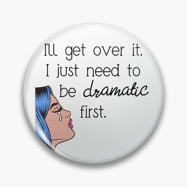 Item preview, I'll get over it. With some drama. designed and sold by Finde.