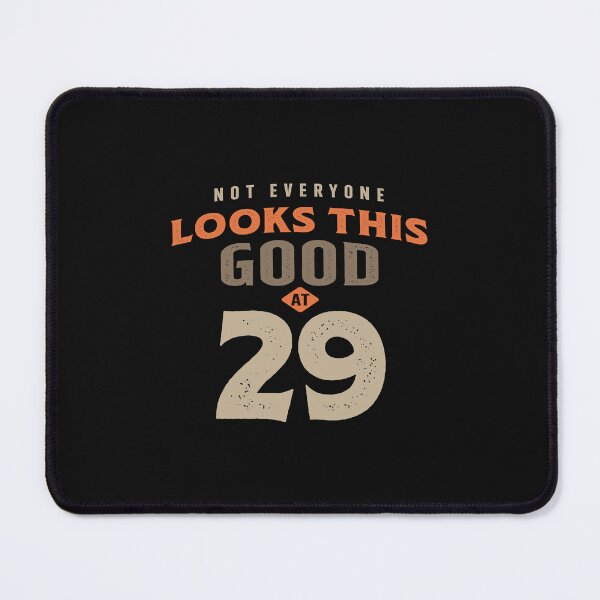 Item preview, 29th Birthday Looks This Good at 29 designed and sold by cidolopez.