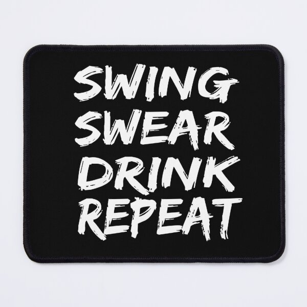 Item preview, Fathers Day Golf Quotes, swing swear dring repeat, golf drink quote designed and sold by SheIsAQueen.