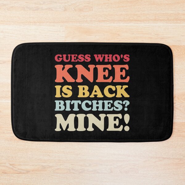 Item preview, Guess who's knee is back - Funny Knee Replacement Surgery designed and sold by T-shirt For You.