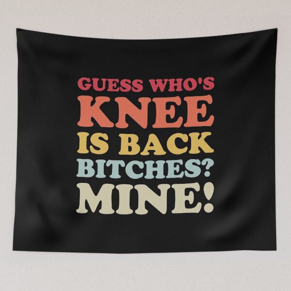 Item preview, Guess who's knee is back - Funny Knee Replacement Surgery designed and sold by T-shirt For You.
