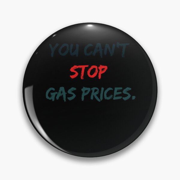 Item preview, YOU CAN't STOP GAS PRICES. designed and sold by kounoushop.