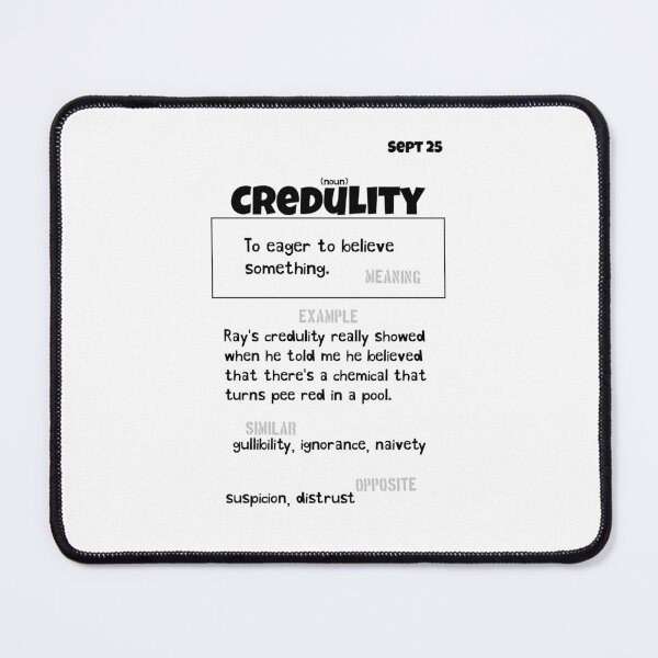 Item preview, September 25 Credulity designed and sold by Square Root of Squid.
