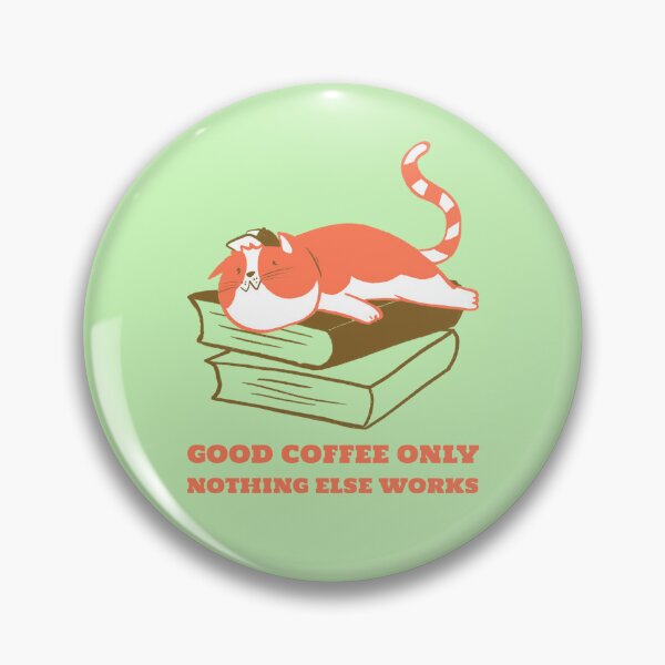 Item preview, Good coffee only, nothing else works designed and sold by Sansiri.