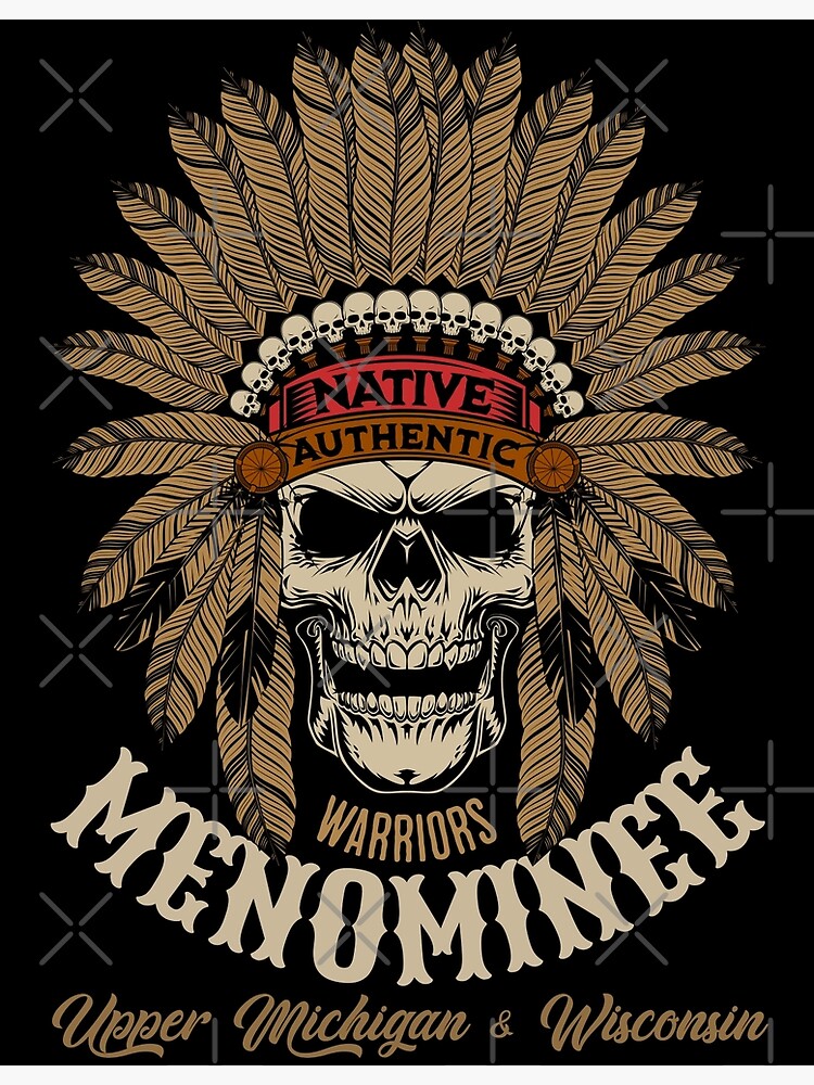 "Menominee Indian indigenous tribe upper Michigan and Wisconsin" Poster