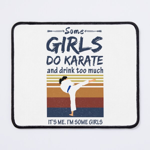 Item preview, Some Girls Do Sport And Drink Too Much Karate designed and sold by ClothingMO2.