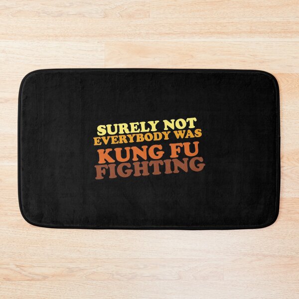 Item preview, Surely Not Everybody Was Kung Fu Fighting designed and sold by ClothingMO2.