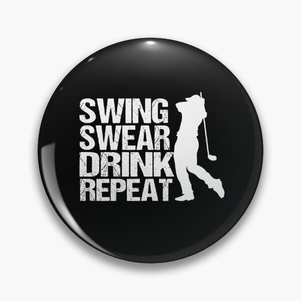 Item preview, Fathers Day Golf Quotes, swing swear dring repeat, golf drink quote designed and sold by SheIsAQueen.