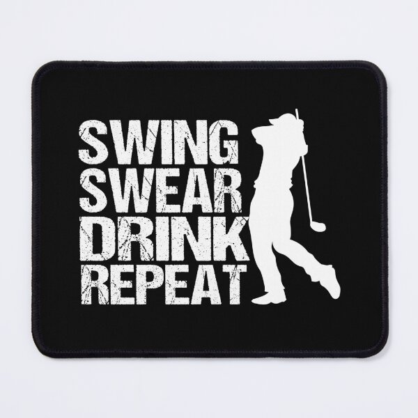 Item preview, Fathers Day Golf Quotes, swing swear dring repeat, golf drink quote designed and sold by SheIsAQueen.