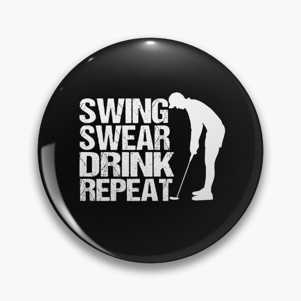 Item preview, Fathers Day Golf Quotes, swing swear dring repeat, golf drink quote designed and sold by SheIsAQueen.