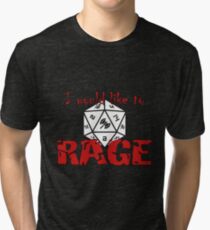I Would Like To RAGE Tri-blend T-Shirt