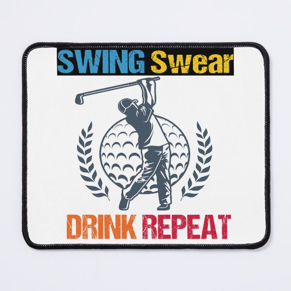 Item preview, Fathers Day Golf Quotes, swing swear dring repeat, golf drink quote designed and sold by SheIsAQueen.