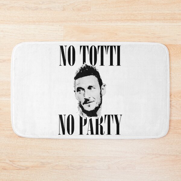 Item preview, No Totti No Party   designed and sold by PersanEmalid.