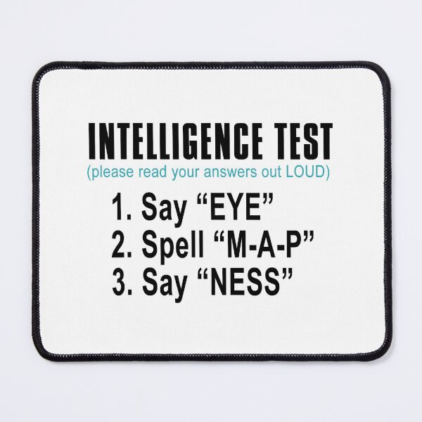 Item preview, Intelligence Test Say Eye M A P Ness Funny Dad Joke designed and sold by ujgbnx.