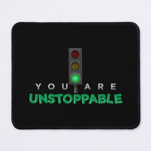 Item preview, You Are Unstoppable designed and sold by KatNorlandMerch.