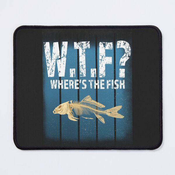 Item preview, WTF WHERE'S THE FISH? designed and sold by david parry.