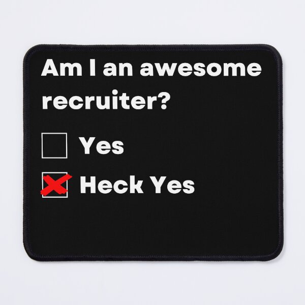 Item preview, Awesome Recruiter - Heck Yes designed and sold by Click-Like.